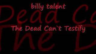 Billy Talent-The Dead Can`t Testify Lyrics