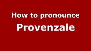 How to pronounce Provenzale