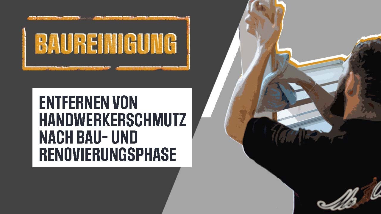 Baureinigung – Entfernung von Schmutz nach Bau oder Renovierung