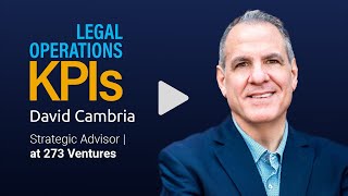 David Cambria | Legal Operations KPIs | Full Interview