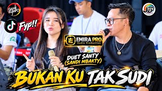 Download lagu VIRAL TIKTOK BUKAN KU TAK SUDI (DUET) / SANDI FEAT TYA AGUSTIN / GANK KUMPO EMIRA PRO mp3