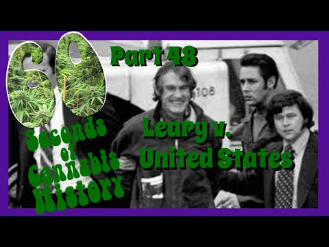 60 Seconds of Cannabis History: Part 48 - Leary v. United States
