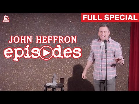 John Heffron | Episodes (Full Comedy Special)