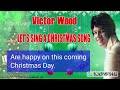 LET'S SING A CHRISTMAS SONG = Victor Wood = (w/Lyrics)