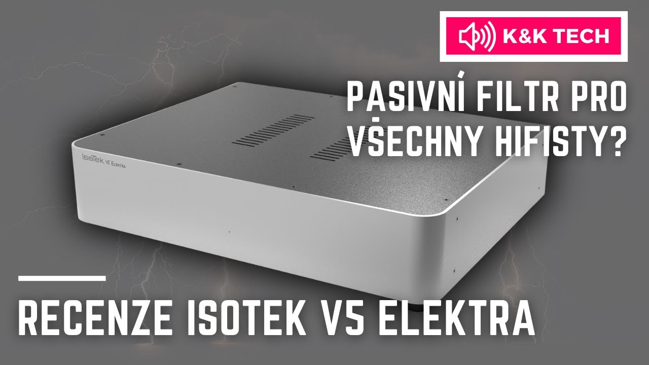 Filtr pro všechny? IsoTek V5 Elektra [Recenze & Představení]