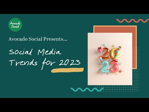 Social Media Trends for 2023