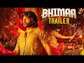 BHIMAA OFFICIAL TRAILER Gopichand Priya Bhavani Shankar Malvika Sharma New South Movie