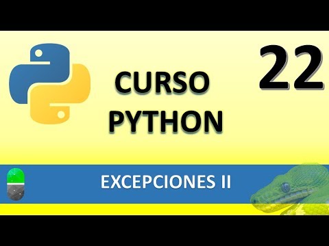 Curso de Python Excepciones II Vídeo 22