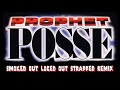 PROPHET POSSE - SMOKED OUT LOCED OUT - STRAPPED REMIX