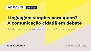 Sessão de lançamento do livro Linguagem simples para quem? A comunicação cidadã em debate