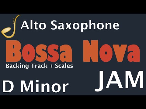 Alto Saxophone Bossa Nova Jam in D Minor -  Backing Track | Improvisation