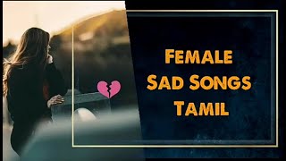 Female Sad Song Tamil  collection  love failure so
