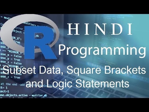 R Programming Tutorial 24 Subset Data Square Brackets and Logic Statements हिन्दी