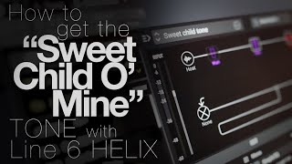 UPDATED: How to get the &quot;Sweet Child O&#39;Mine&quot; Tone with Line 6 Helix