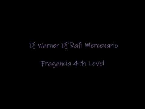 Fragancia 4th Level Dj Warner Dj Tony Dj Rafi Mercenario Jowell y Randy Zion