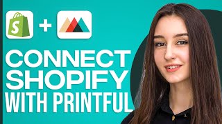How To Connect Shopify With Printful