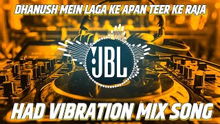 Download lagu DHANUSH MEIN LAGA KE APAN TEER KE RAJA DJ REMIX BHOJPURI SONG CHANDAN CHANCHAL HARD VIBRATION DJ AKJ mp3
