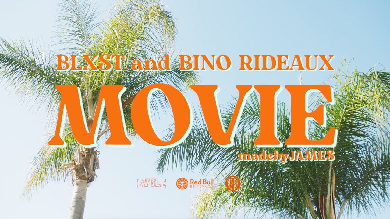 Blxst ft Bino Rideaux – “Movie”