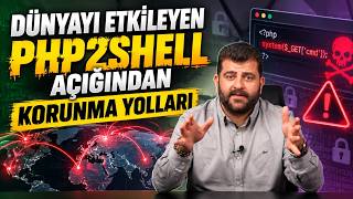 Dünyayı etkileyen PHP2Shell açığı ne? PHP2Shell açığından korunma yolları!