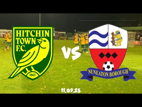 SECOND HALF DEMOLITION, MASSIVE WIN FOR HITCHIN - Hitchin Town vs Nuneaton Borough highlights