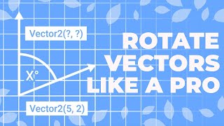 Unity Tips: How to rotate a Vector by an angle?