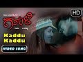 Kaddu Kaddu - Kannada Latest Songs | Kiccha Sudeep