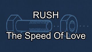 RUSH - The Speed Of Love (Lyric Video)
