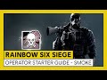 Tom Clancy’s Rainbow Six Siege - Operator Starter Guide - Smoke