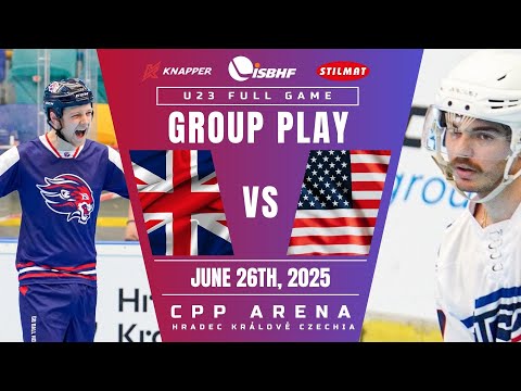 2025 ISBHF WJBHC: Great Britain vs. USA (U23 Men's Group Play)