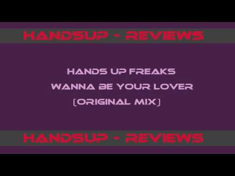 HandsUp - Reviews 122# / Hands Up Freaks - Wanna Be Your Lover (Original Mix)