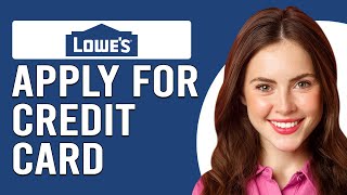 How To Apply For A Lowe's Credit Card (How To Get Lowe's Credit Card)