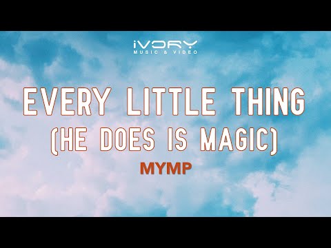 MYMP - Every Little Thing (He Does Is Magic) (Official Lyric Video)