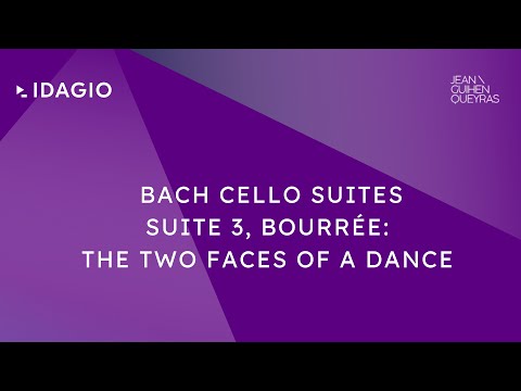 Jean-Guihen Queyras: Bach Cello Suites · Suite 3 Bourrée The two faces of a dance