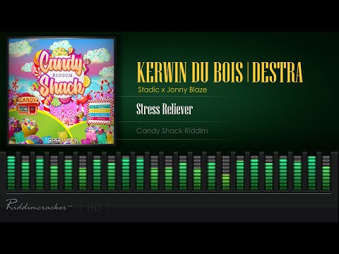 Kerwin Du Bois x Destra - Stress Reliever (Candy Shack Riddim) [2021 Release] [HD]