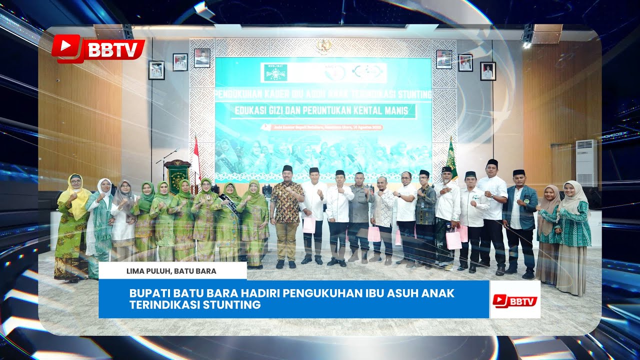 BUPATI BATU BARA HADIRI PENGUKUHAN IBU ASUH ANAK TERINDIKASI STUNTING