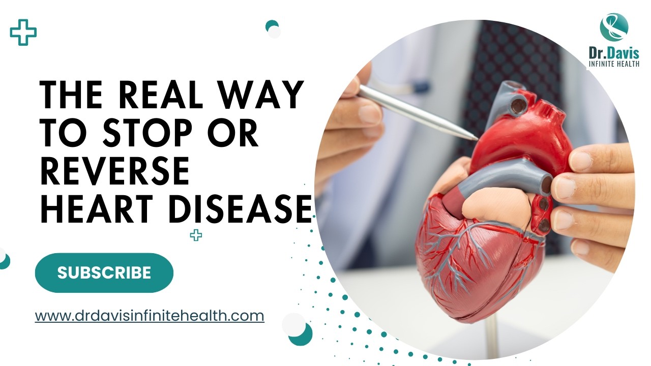 The REAL way to stop or reverse heart disease
