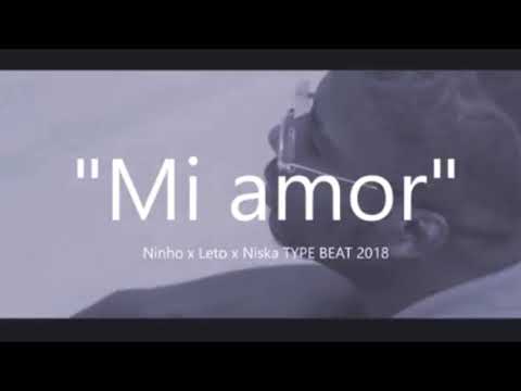 [FREE] "Mi amor" || Ninho -  (feat Leto x Niska) TYPE BEAT 2018
