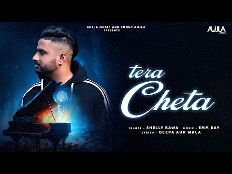 Tera Cheta (Lyrical Video) Shelly Bawa | Latest Punjabi Songs 2024