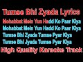 Tumse Bhi Zyada Lyrics | Tumse Bhi Zyada Song Karaoke | Arijit Singh Song | Tadap Movie Song
