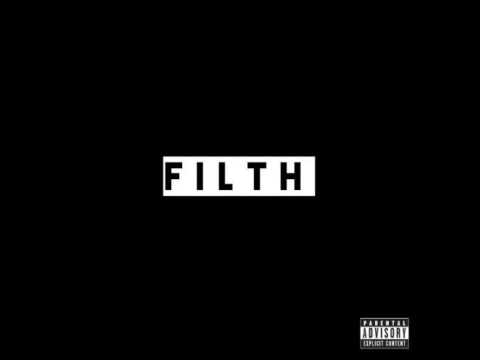 Filth - @OhhhGawd