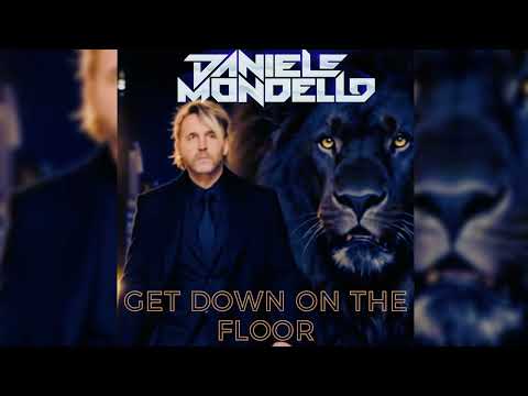 DANIELE MONDELLO GET DOWN ON THE FLOOR