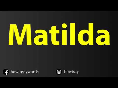 How To Pronounce Matilda
