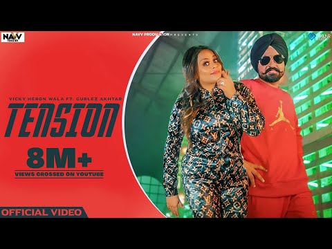 Tension (Official Video) | Vicky Heron Wala Ft. Gurlez Akhtar | Music Empire | Latest Punjabi Songs