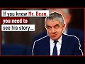 If You Know Mr Bean You Need To See His Story