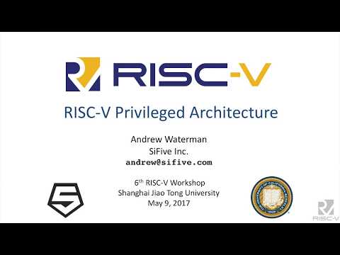 Tuesday 10 00am   RISC V Privileged Architecture   Andrew Waterman, SiFive