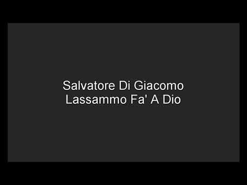 Salvatore Di Giacomo - Lassammo Fa' A Dio