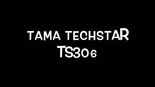 Video thumbnail for Tama Techstar TS-306 by Atom Troy