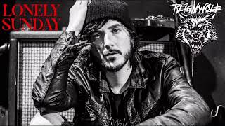 Reignwolf - Lonely Sunday