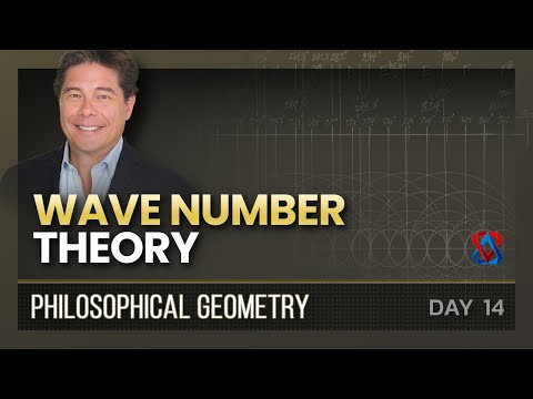Philosophical Geometry - Day 14: Wave Number Theory