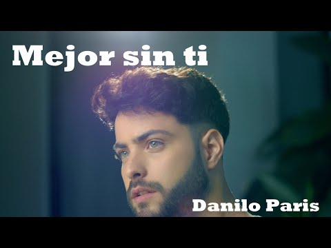 Danilo Paris - Mejor sin ti [Video Oficial]